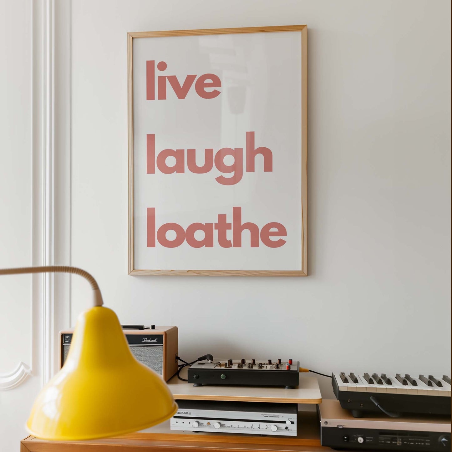 Live Laugh Loathe Art Print - Minimalist Studio