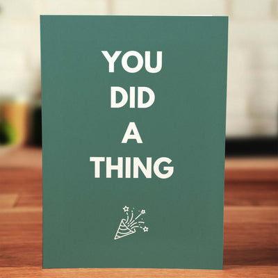 You Did a Thing Card - Minimalist Studio
