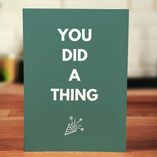 You Did a Thing Card - Minimalist Studio