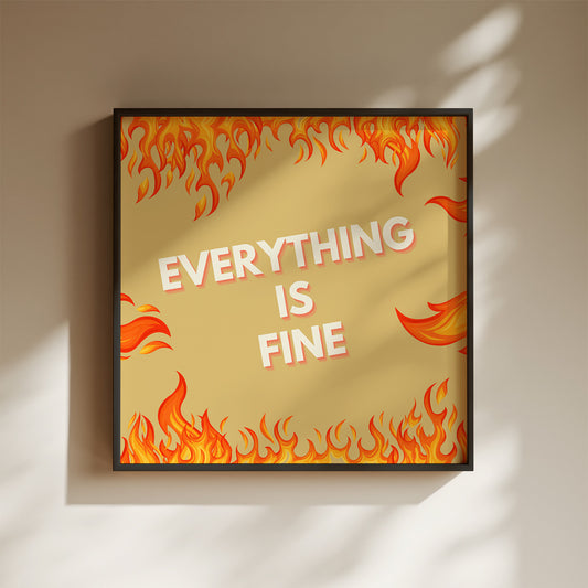 Everything Is Fine Art Print - Minimalist Studio