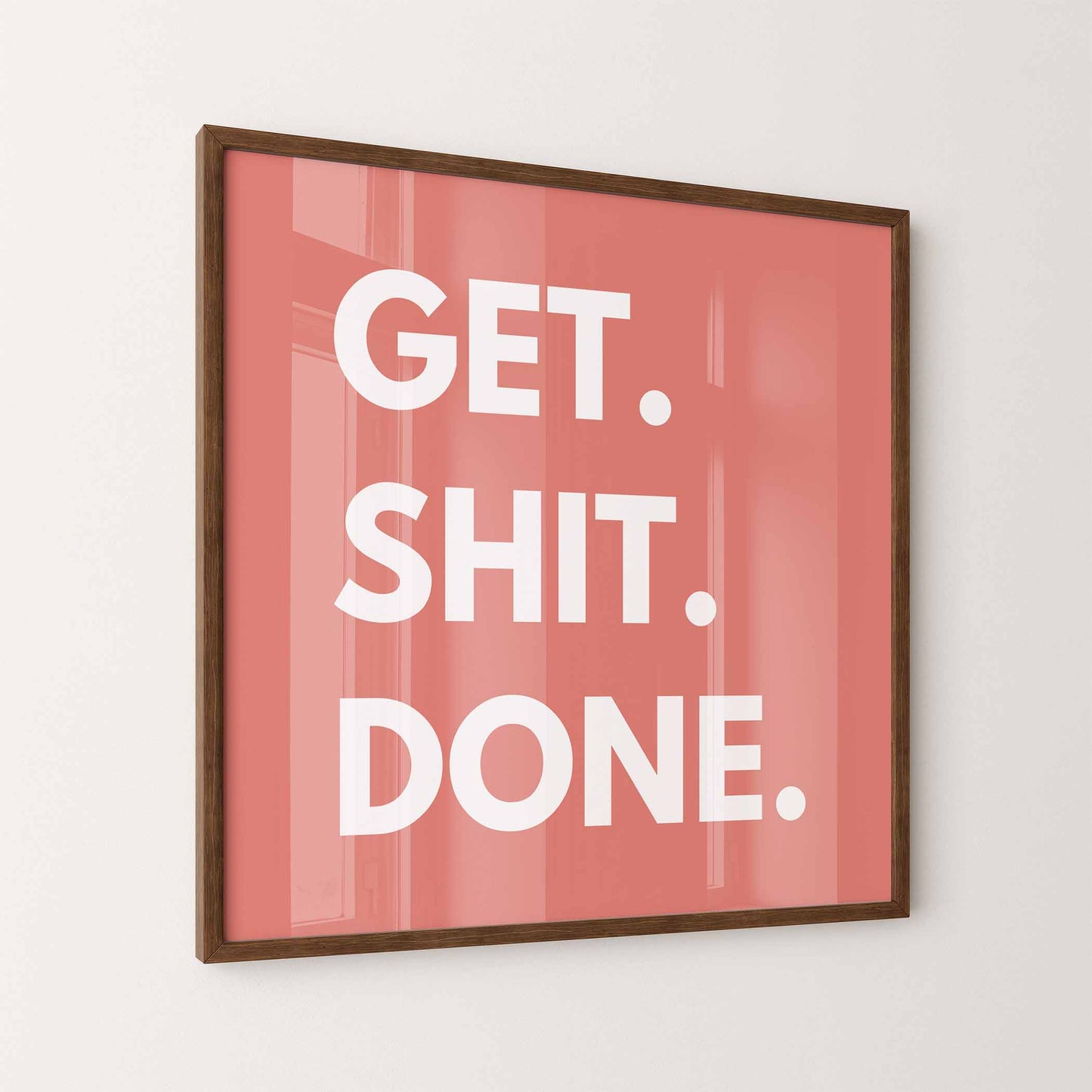 Get Shit Done Art Print - Minimalist Studio