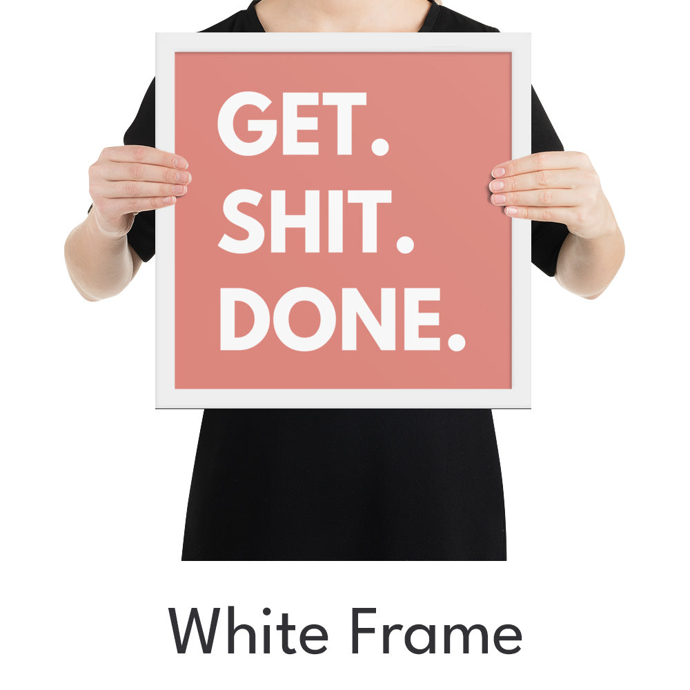 Get Shit Done Art Print - Minimalist Studio