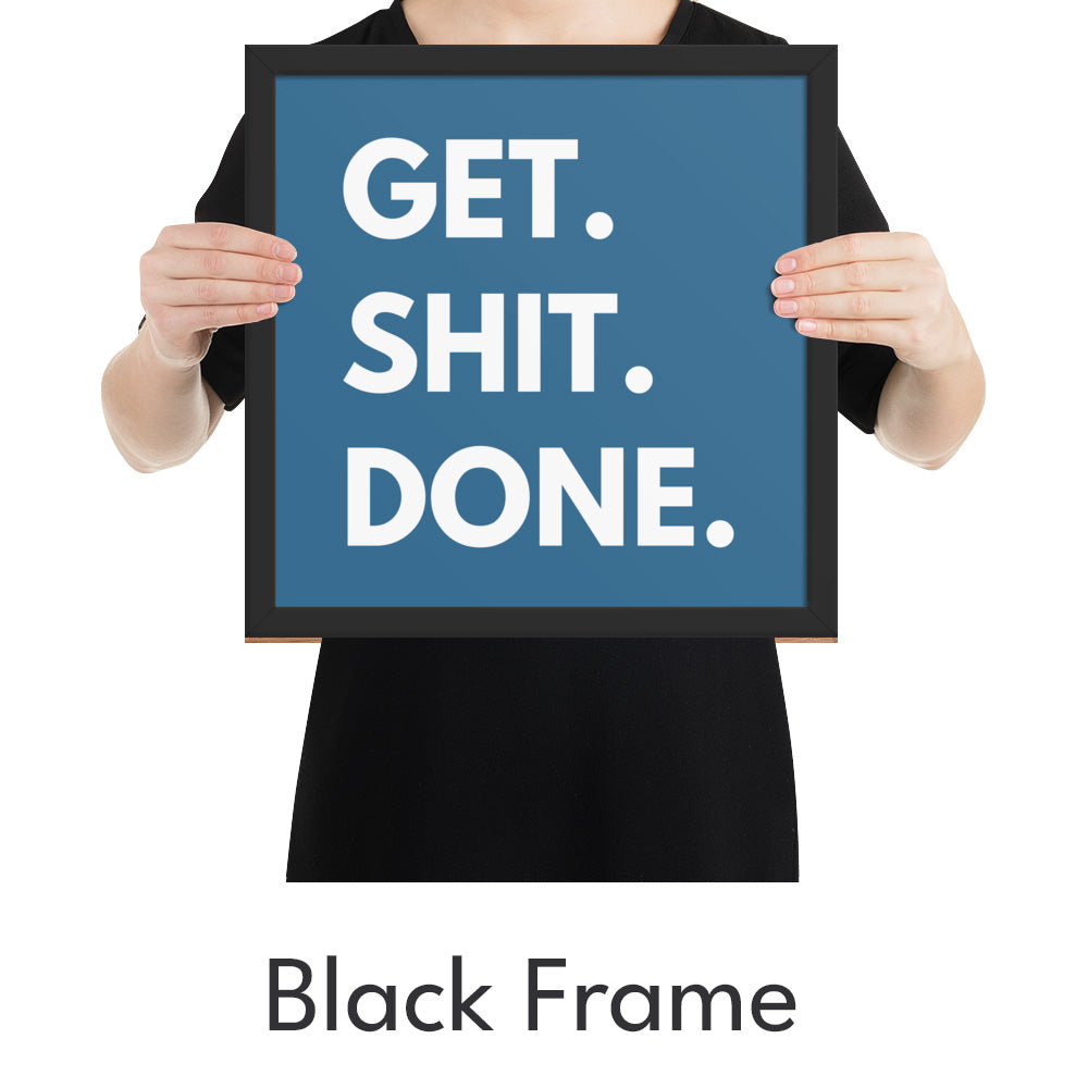 Get Shit Done Art Print - Minimalist Studio