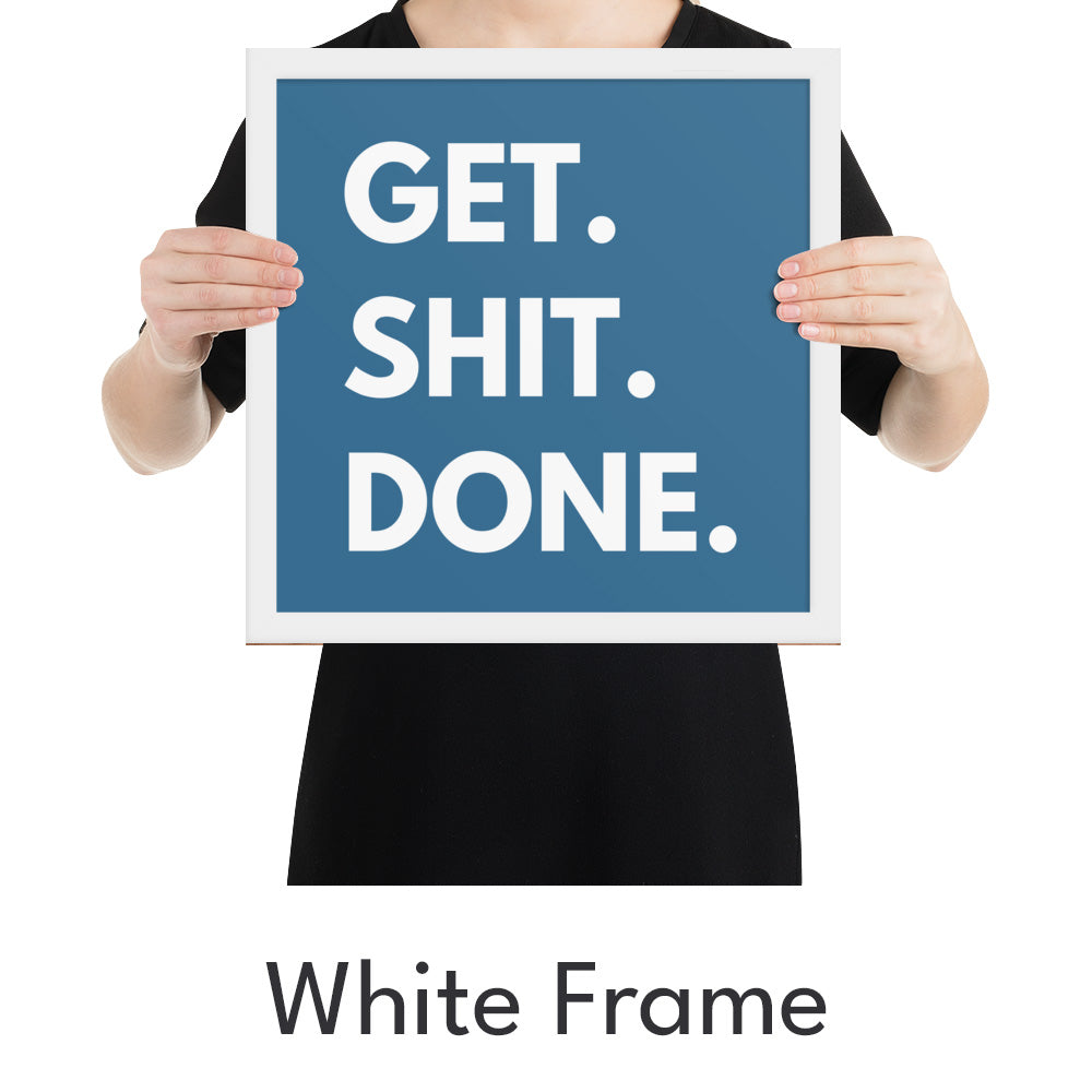 Get Shit Done Art Print - Minimalist Studio