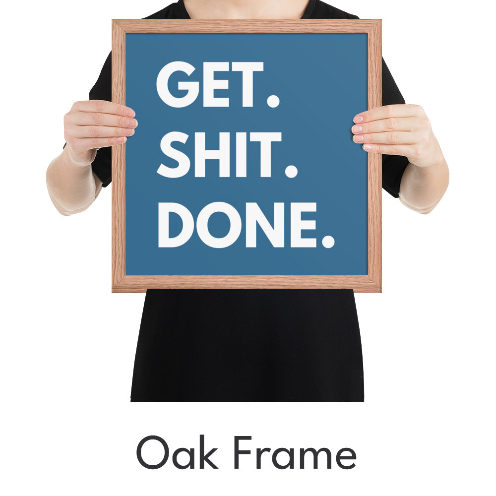 Get Shit Done Art Print - Minimalist Studio