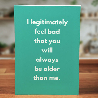 Always Be Older Birthday Card - Minimalist Studio