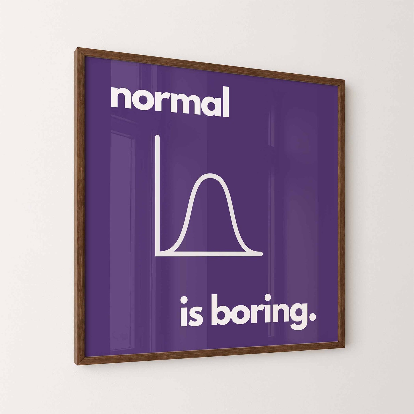 Normal is Boring Art Print - Minimalist Studio