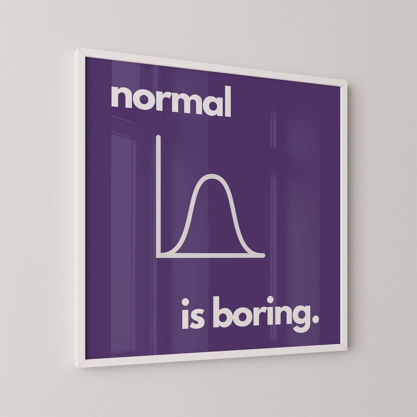 Normal is Boring Art Print - Minimalist Studio