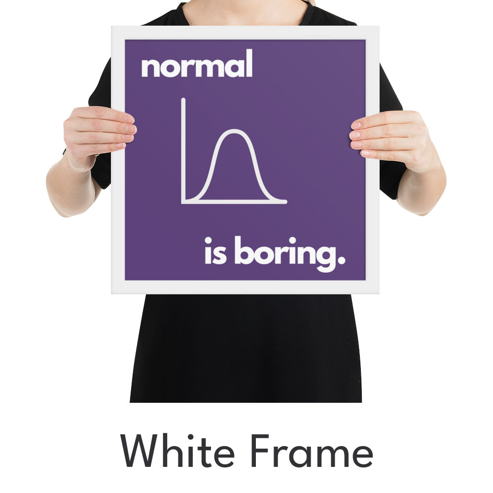 Normal is Boring Art Print - Minimalist Studio