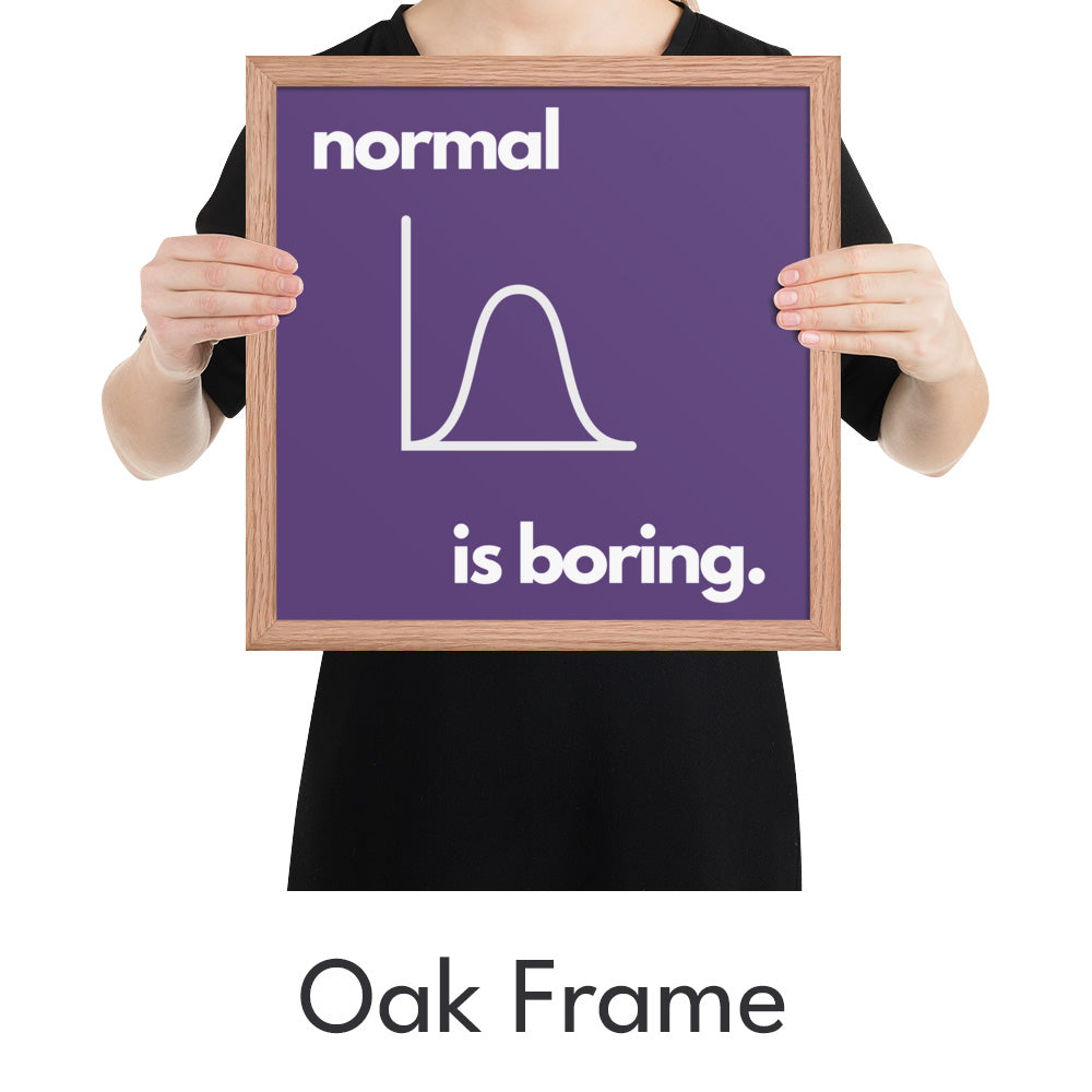 Normal is Boring Art Print - Minimalist Studio