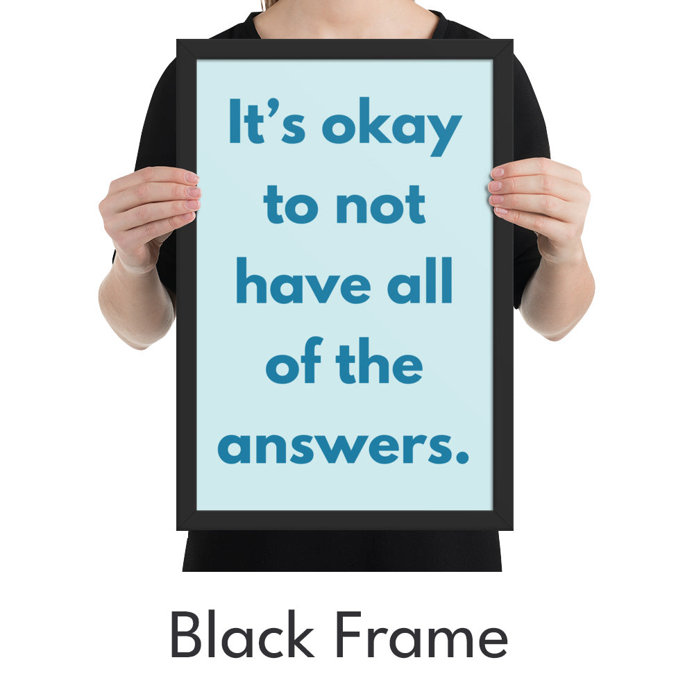 Okay Not Have Answers Art Print - Minimalist Studio