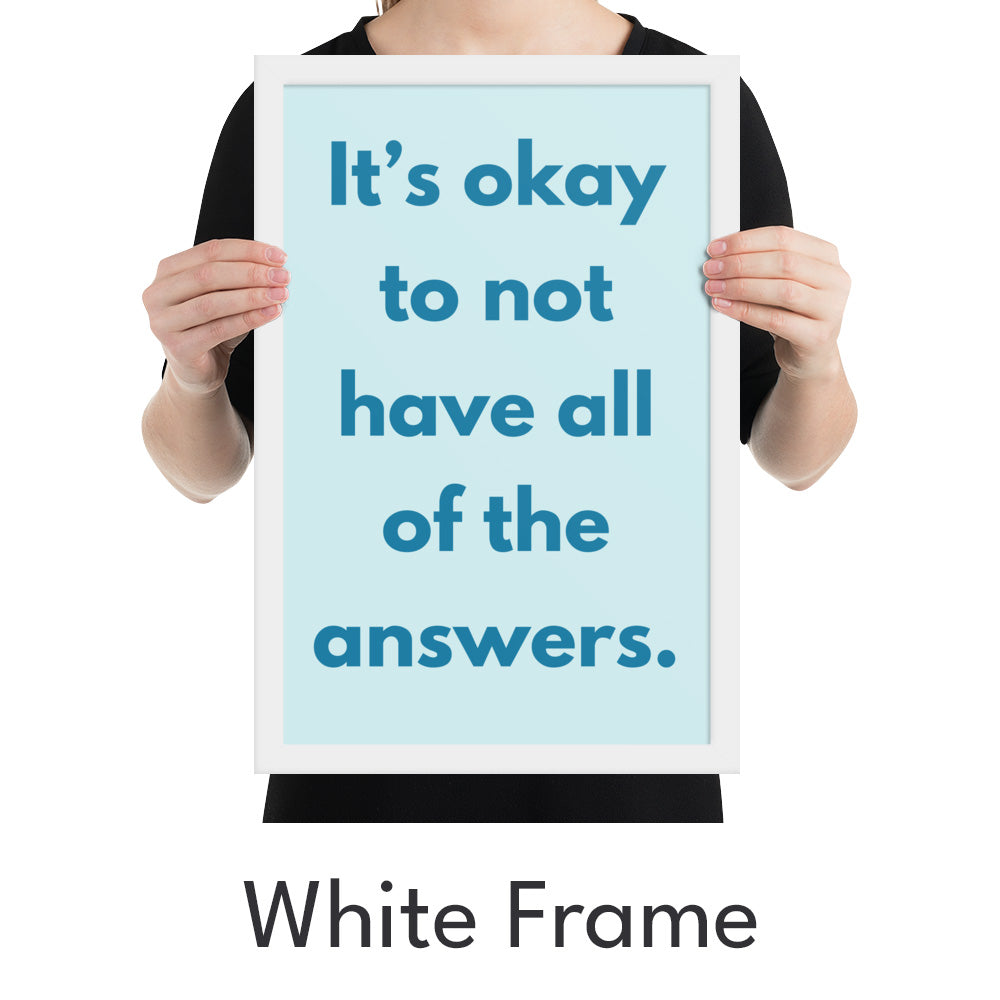Okay Not Have Answers Art Print - Minimalist Studio