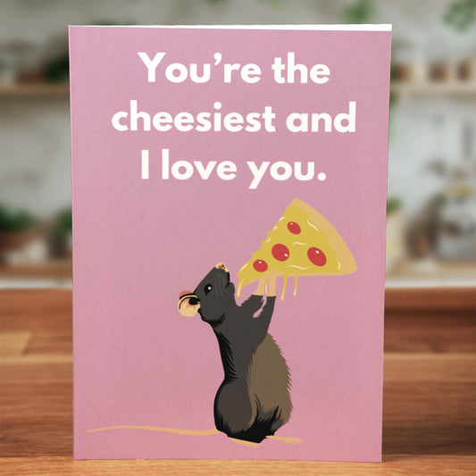 You're the Cheesiest Card - Minimalist Studio