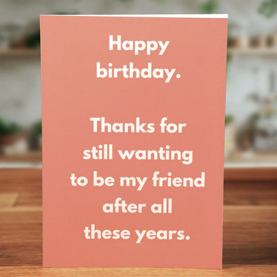 Still Wanting to Be Friend Birthday Card - Minimalist Studio