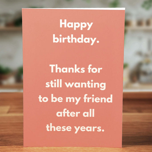 Still Wanting to Be Friend Birthday Card - Minimalist Studio