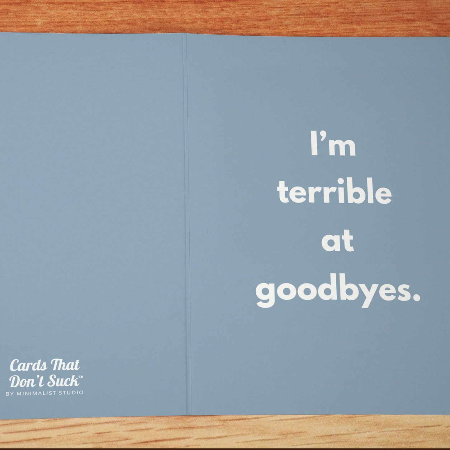 Terrible at Goodbyes Card - Minimalist Studio