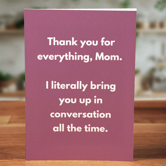 Thank You For Everything Mom Card - Minimalist Studio