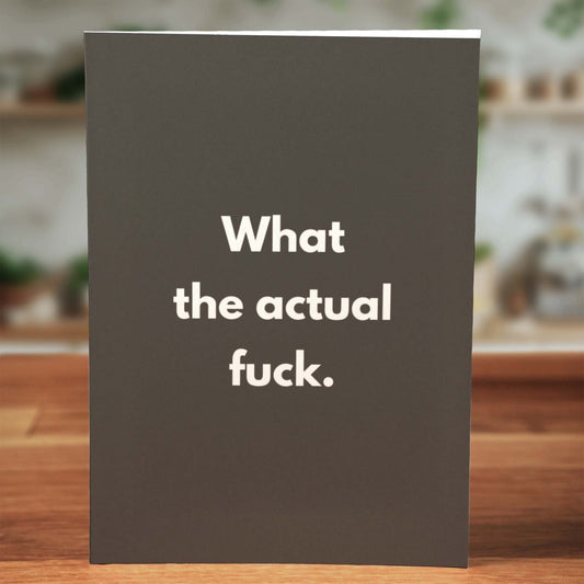 What the Actual Fuck Sympathy Card - Minimalist Studio