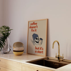 Coffee Doesn't Fix It Art Print - Minimalist Studio