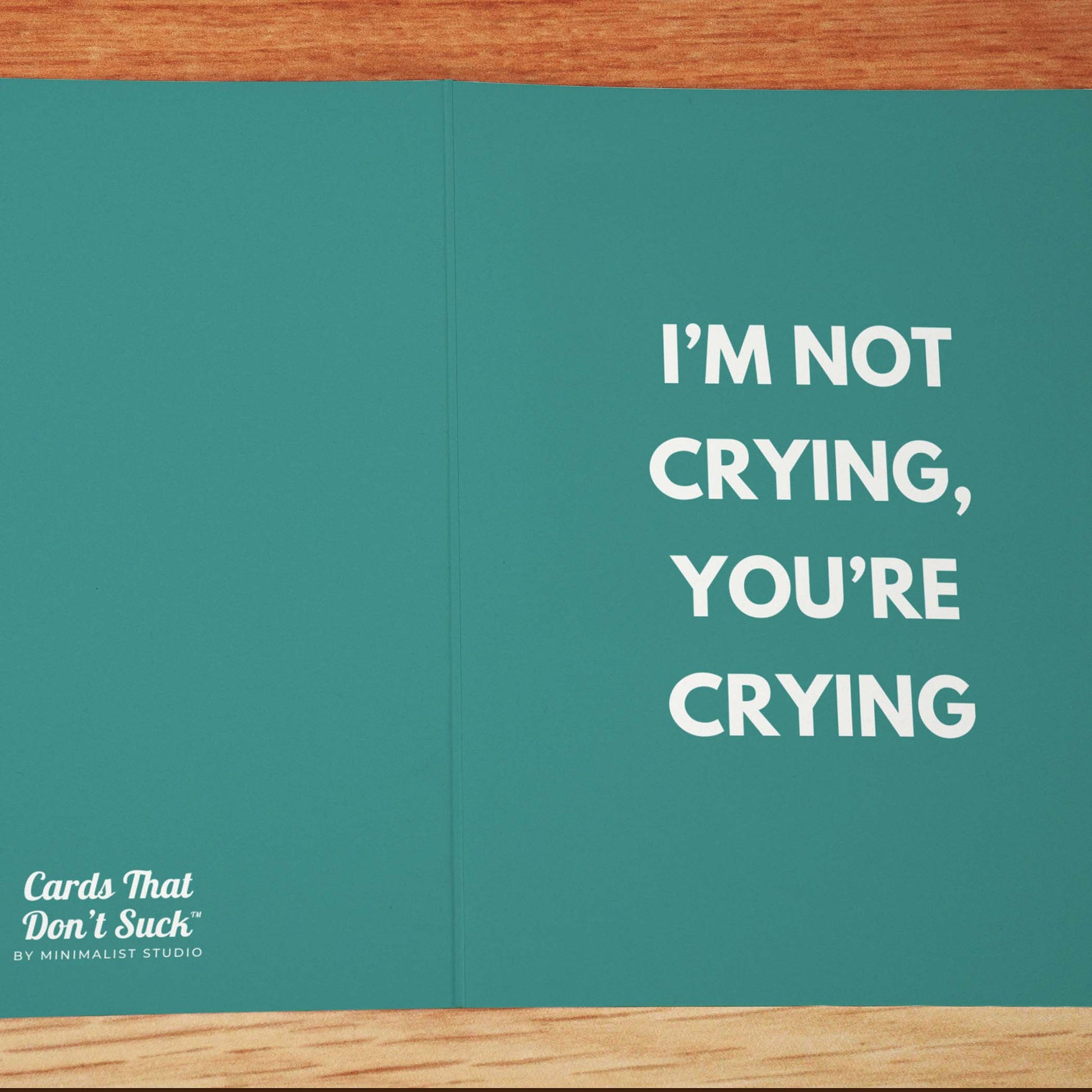 I'm Not Crying Celebration Card - Minimalist Studio