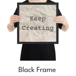 Keep Creating Art Print - Minimalist Studio