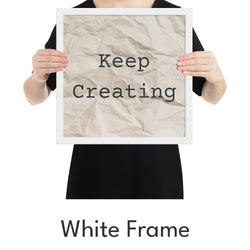 Keep Creating Art Print - Minimalist Studio