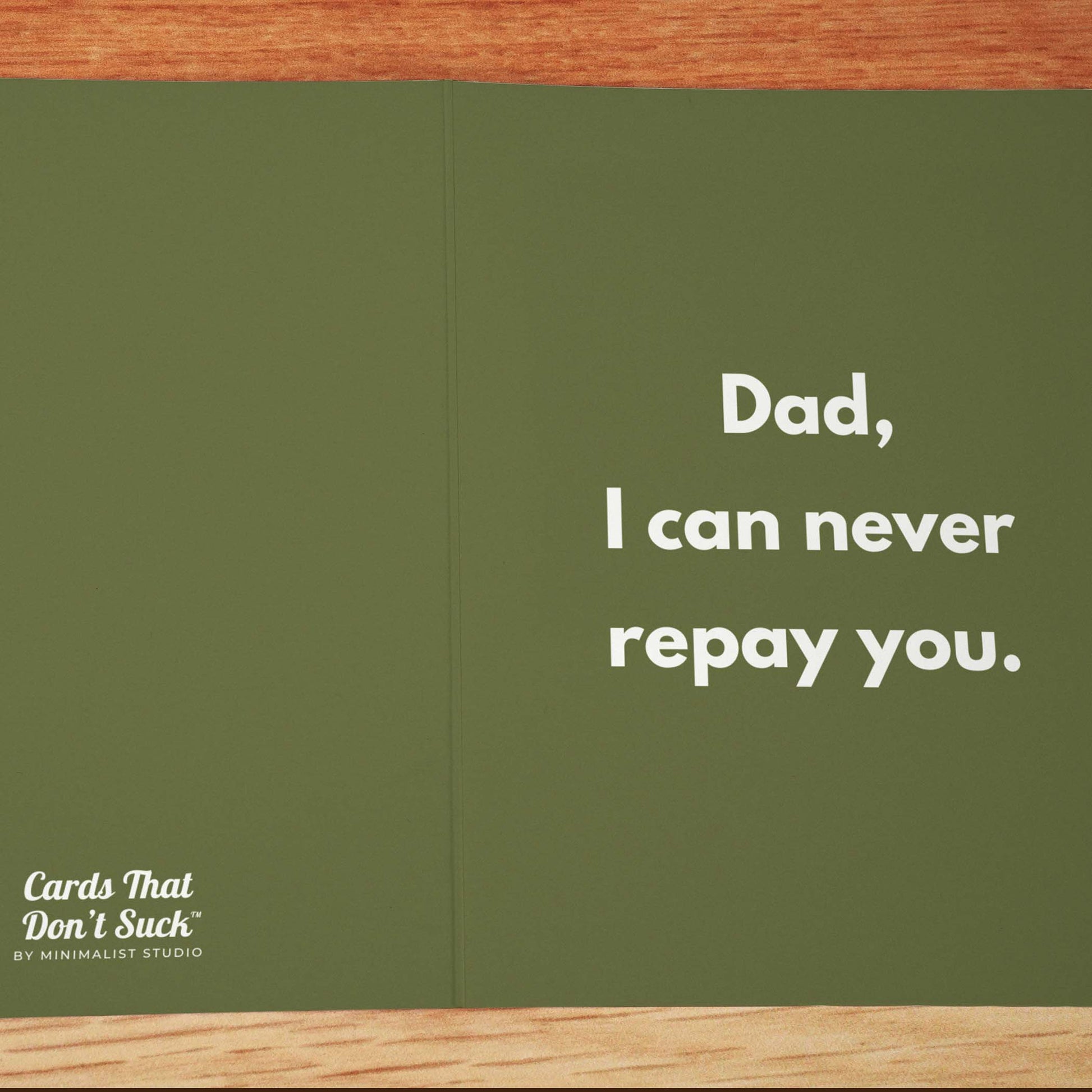 Never Repay You Dad Card - Minimalist Studio