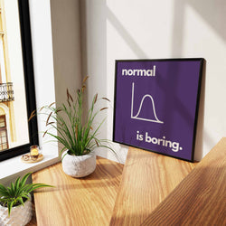 Normal is Boring Art Print - Minimalist Studio