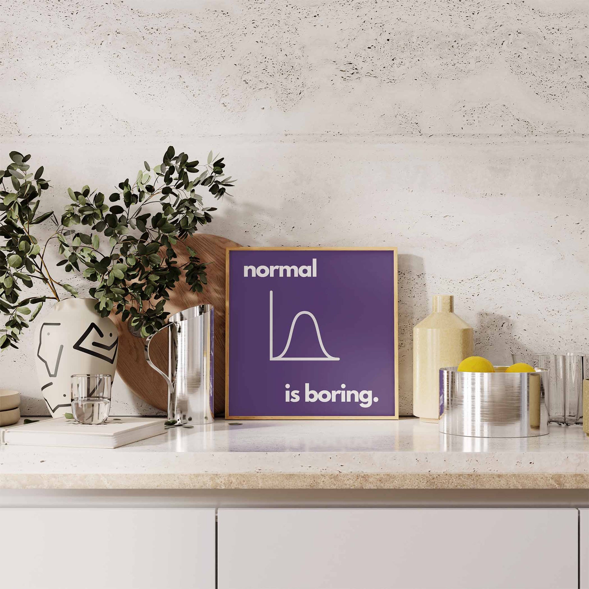 Normal is Boring Art Print - Minimalist Studio