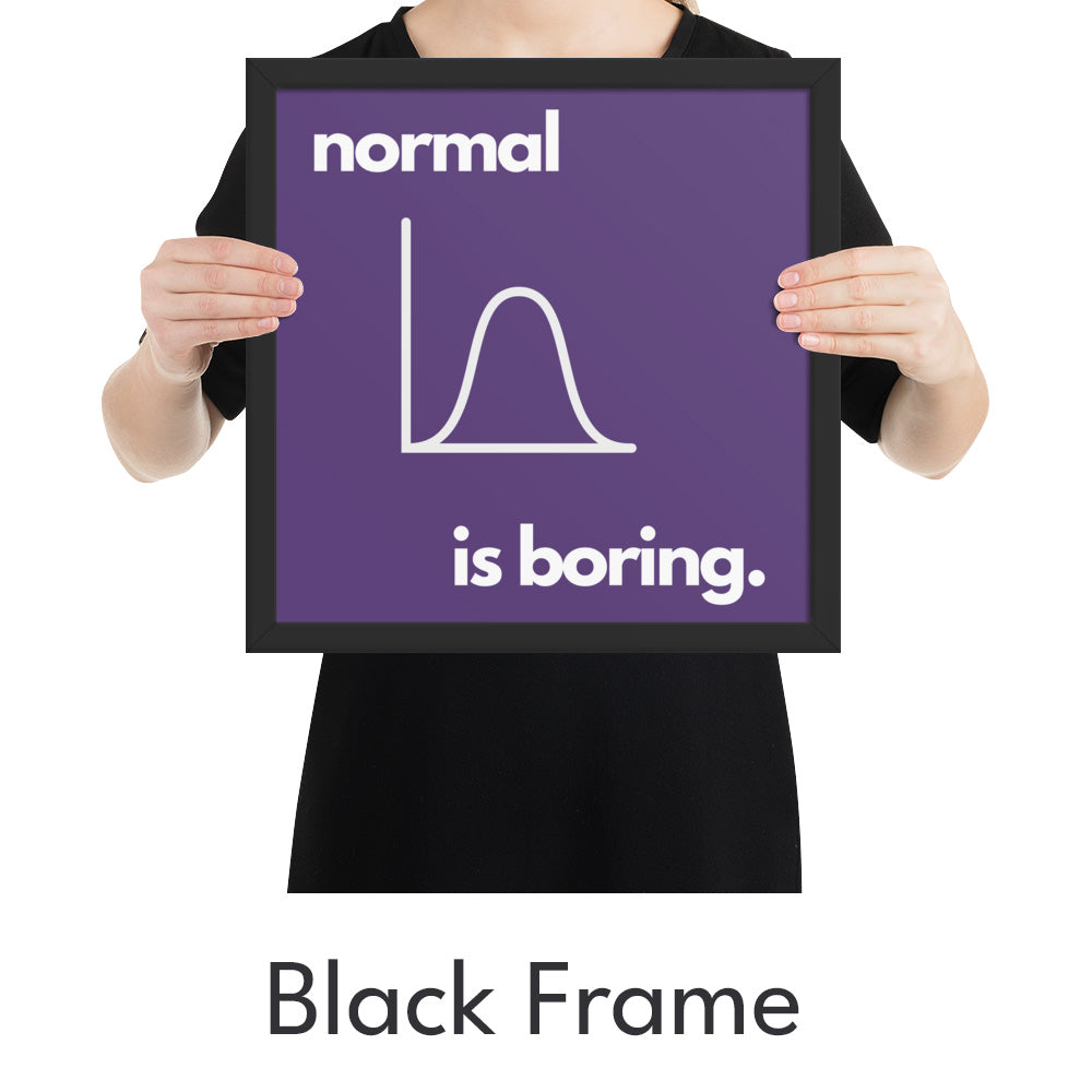 Normal is Boring Art Print - Minimalist Studio