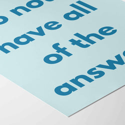 Okay Not Have Answers Art Print - Minimalist Studio