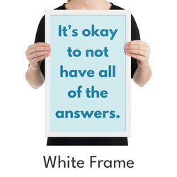 Okay Not Have Answers Art Print - Minimalist Studio