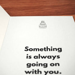 Something Always Going On Birthday Card - Minimalist Studio