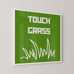 Touch Grass Art Print - Minimalist Studio