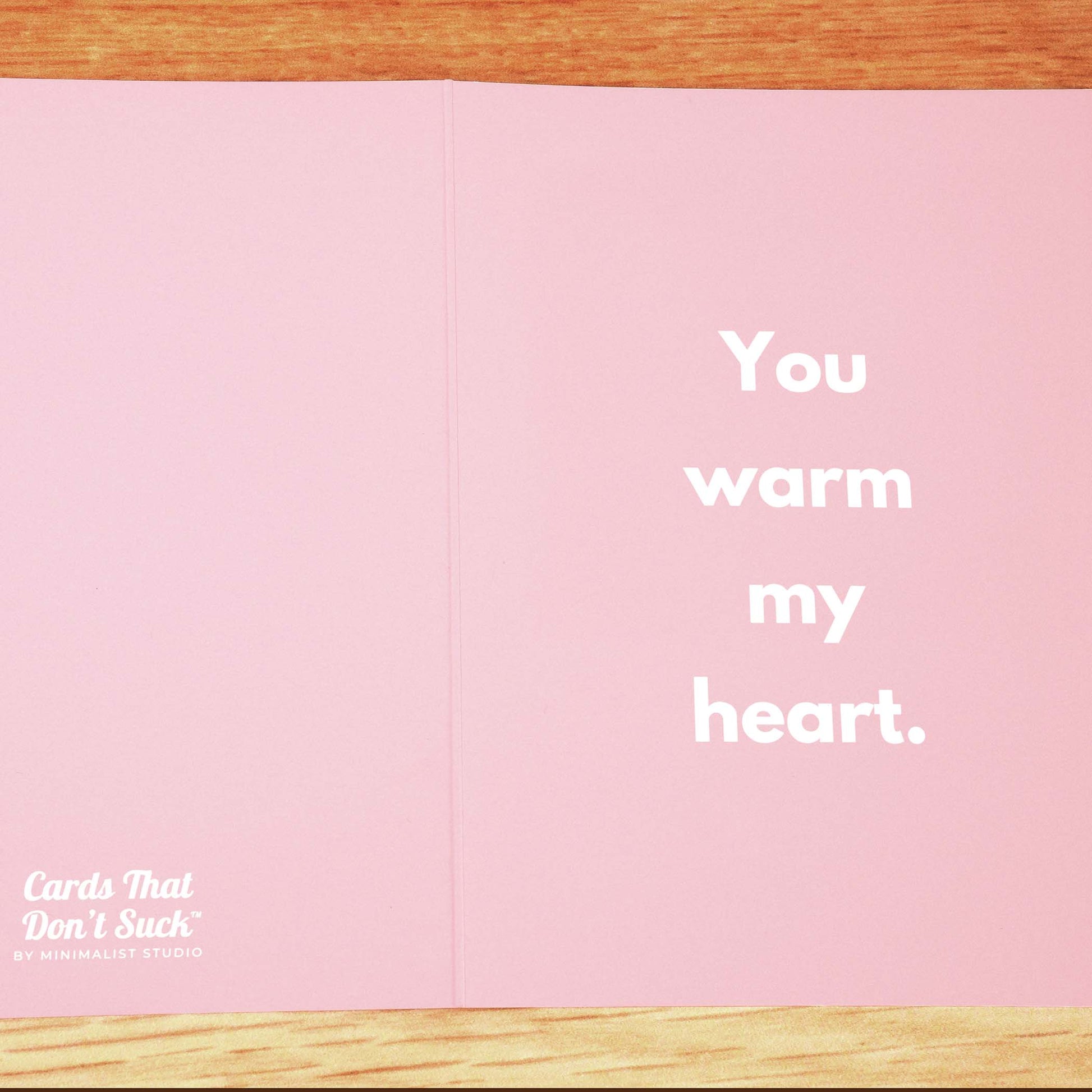 You Warm My Heart Card - Minimalist Studio