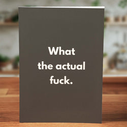What the Actual Fuck Sympathy Card - Minimalist Studio